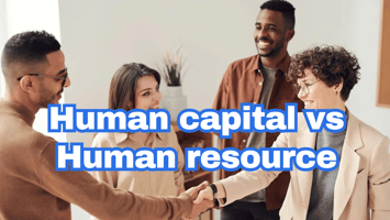 Human capital vs human resource